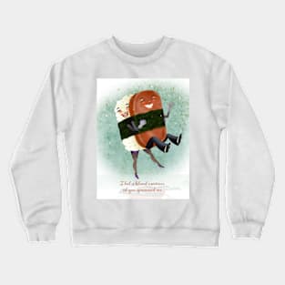 You spammed me :) Crewneck Sweatshirt